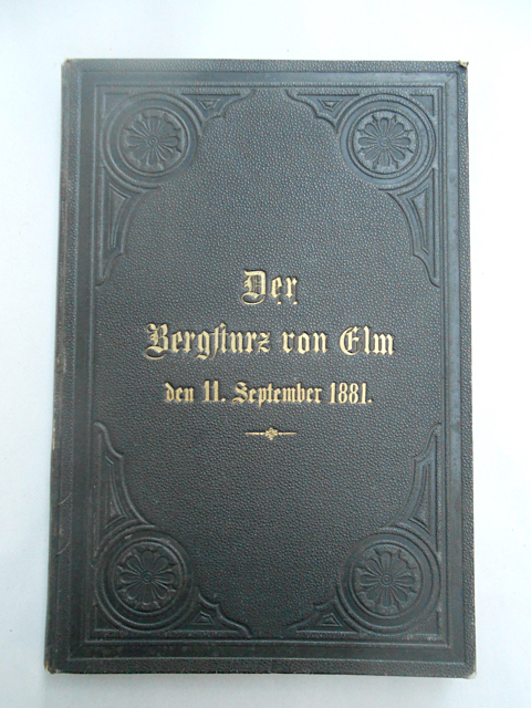Der Bergsturz von Elm den 11. September 1881. Denkschrift.